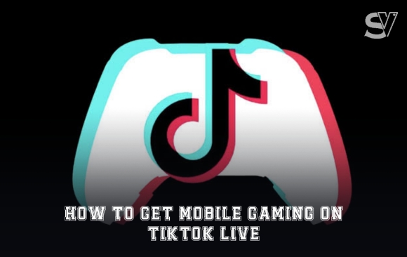 How to Stream Mobile Games on TikTok Live: A Step-by-Step Guide